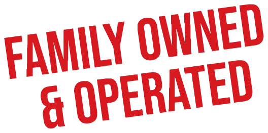 Family Owned & Operated